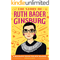 The Story of Ruth Bader Ginsburg: A Biography Book for New Readers (The Story Of: A Biography Series for New Readers…